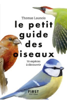 Le petit guide des oiseaux - 70 especes a d ecouvrir