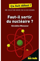 Faut-il sortir du nucleaire ? pour les nuls ca fait debat