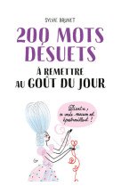 200 mots desuets a remettre au gout du jou