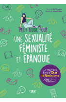 Petit guide pour une sexualite feministe et epanouie