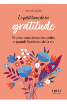 Le petit livre de la gratitude - prenez con science des petits et grands bonheurs de la