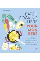 Batch cooking pour mon bebe