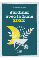 Petit livre de - jardiner avec la lune 2022