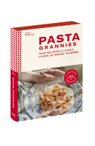 Pasta grannies - faire ses pates a la main comme les mamies italiennes