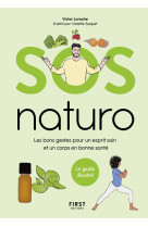 Sos naturo - les bons gestes pour un esprit sain et un corps en bonne sante