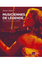 Musiciennes de legende - de l'ombre a la lumiere