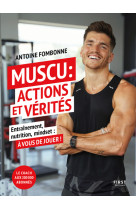 Muscu : actions et verites