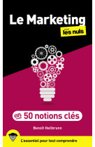 50 notions cles de marketing pour les nuls, 2e