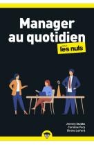 Manager au quotiden pour les nuls