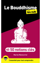 Le bouddhisme en 50 notions cles pour les nuls, 2e ed