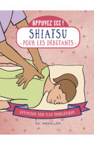 Appuyez ici - le shiatsu pour les debutants