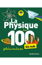 La physique  en 100 phenomenes pour les nuls