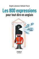 Les 800 expressions pour tout dire en anglais, 2e ed