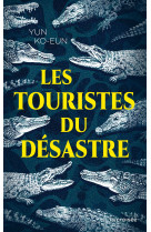 Les touristes du desastre