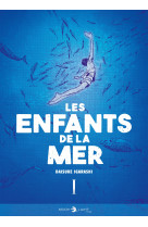 Les enfants de la mer t01