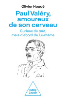 Paul valery, amoureux de son cerveau