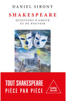 Shakespeare - question d'amour et de pouvoir