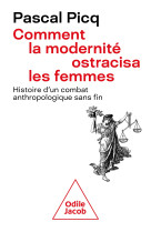 Comment la modernite ostracisa la femme