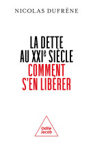 La dette au xxie siecle comment s'en liberer