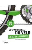 Le grand livre du velo - entretien et repar ation