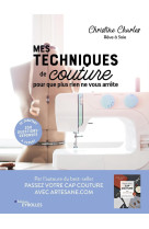 Mes techniques de couture, pour que plus ri en ne vous arrete - 250 questions-reponses