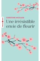 Une irresistible envie de fleurir