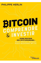 Bitcoin : comprendre et investir - guide pr atique des cryptomonnaies : bitcoin, ethere