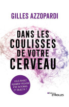 Dans les coulisses de votre cerveau - vous pensez vraiment pouvoir etre rationnel et objectif ?