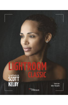 Lightroom classic - la methode de scott kelby