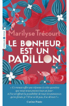 Le bonheur est un papillon