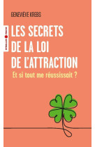 Les secrets de la loi de l'attraction - et si tout me reussissait ?