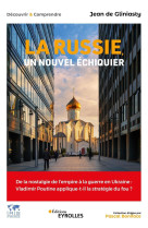 La russie, un nouvel echiquier - histoire, economie, politique, societe, international/collection di