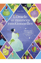 L'oracle des nuances emotionnelles - 42 cartes et le livre d'accompagnement pour un voyage sensible