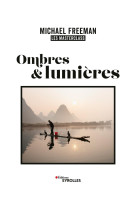 Ombres et lumieres, les masterclass de michael freeman