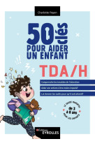 50 cles pour aider un enfant tda/h