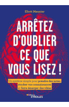 Arretez d'oublier tout ce que vous lisez ! - un systeme simple pour prendre des notes, stocker vos c