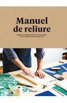 Manuel de reliure - apprenez a fabriquer des livres et des carnets