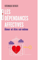 Les dependances affectives - aimer et etre soi-meme