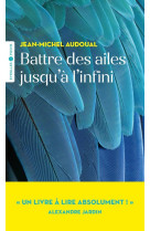 Battre des ailes jusqu'a l'infini