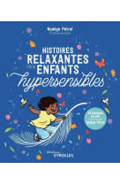 Histoires relaxantes pour enfants hypersensibles