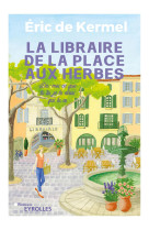 La libraire de la place aux herbes - dis-moi ce que tu lis, je te dirai qui tu es