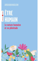 Etre humain - la nature humaine et sa plenitude