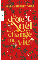 Le drole de noel qui a change ma vie