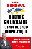 Guerre en ukraine, l'onde de choc geopolitique