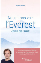 Nous irons voir l'everest - journal vers l'espoir