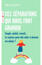 Ces separations qui nous font grandir - couple, amitie, travail...