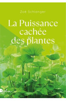 La puissance cachee des plantes