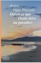 Qu'est-ce que j'irais faire au paradis ?