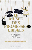 Le musee des promesses brisees