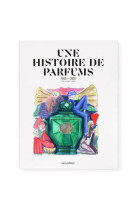 Une histoire de parfums : 1880-2020